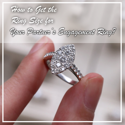 How to Get the Ring Size for Your Partner’s Engagement Ring?