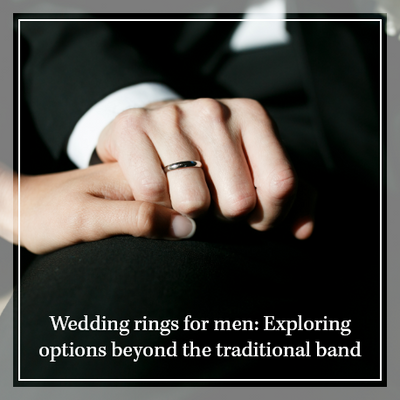 Wedding rings for men: Exploring options beyond the traditional band