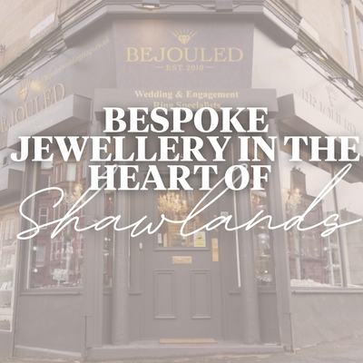 Bejouled: Crafting Bespoke Jewellery in the Heart of Shawlands
